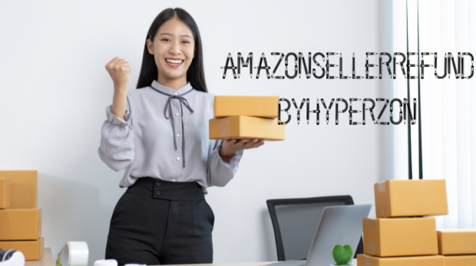 amazon seller refund byhyperzon