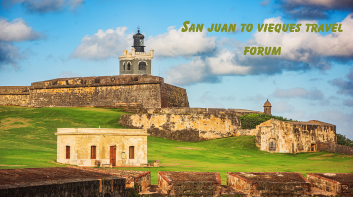 san juan to vieques travel forum