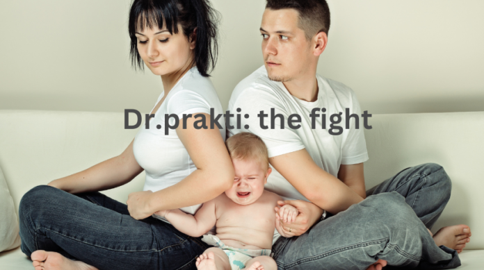 dr.prakti: the fight